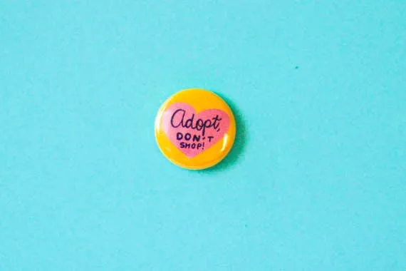 Adopt Don't Shop Pin